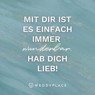 Mit Dir ist es einfach immer wunderbar. Hab Dich lieb!