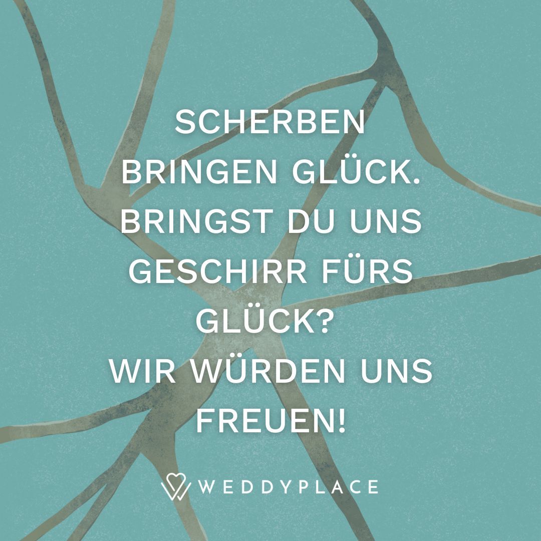 Scherben bringen Glück. Bringst Du uns Geschirr fürs Glück? Wir würden uns freuen!